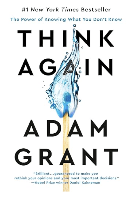 Top Growth Mindset Books for Personal Development in 2025 4 "Book cover of 'Think Again: The Power of Knowing What You Don't Know' by Adam Grant, a #1 New York Times Bestseller."